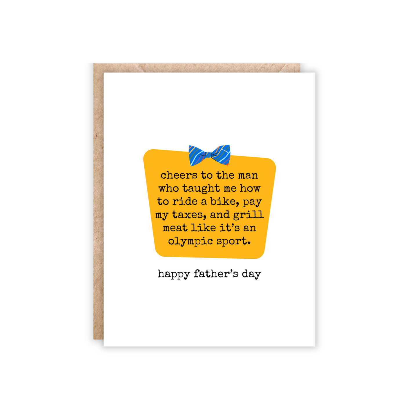 White card with a yellow box and blue bowtie and text that says cheers to the man that taught me how to ride a bike, pay my taxes and grill meat like its an olympic sport-happy father's day