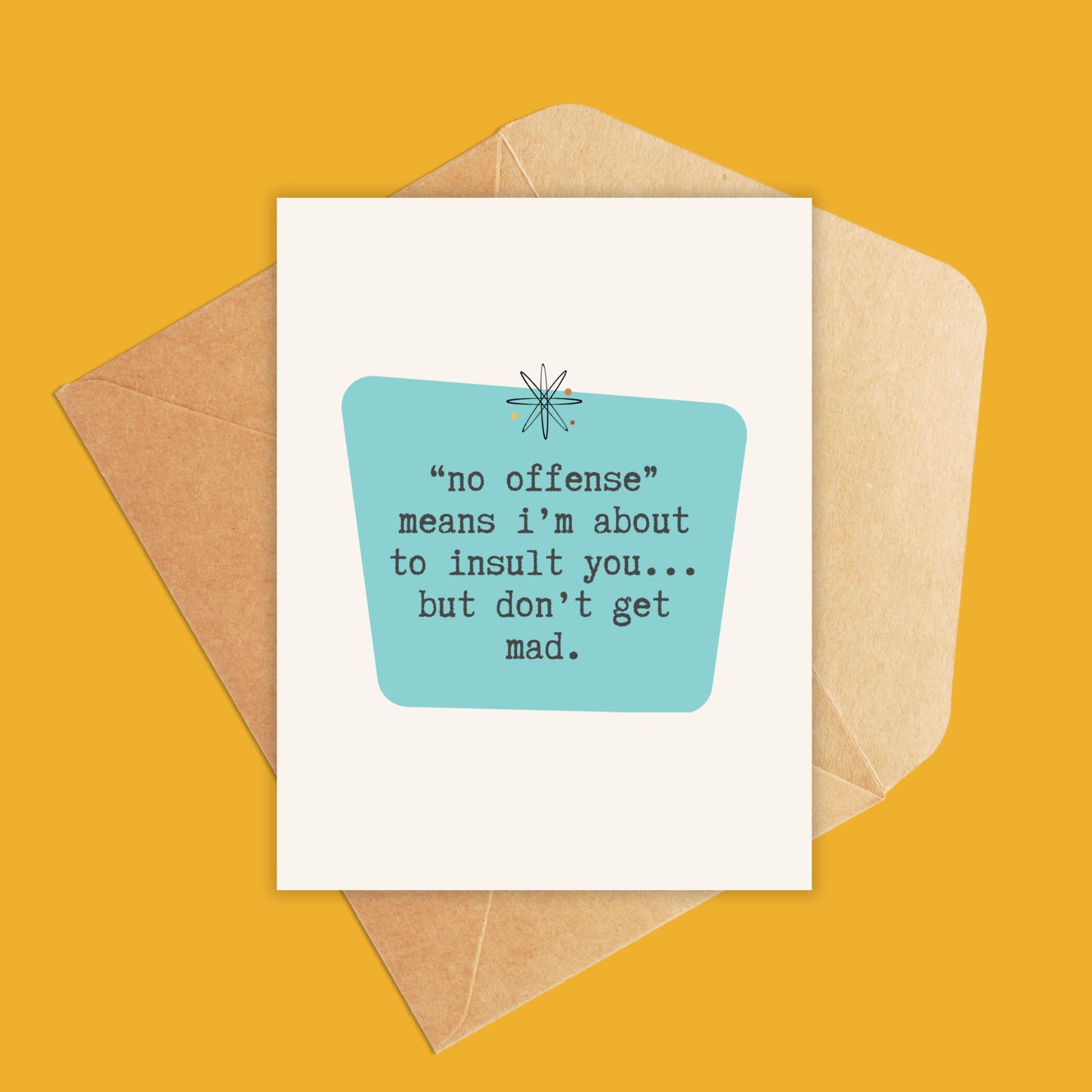 “no offense” means i’m about to insult you... but don’t get mad-Greeting Card