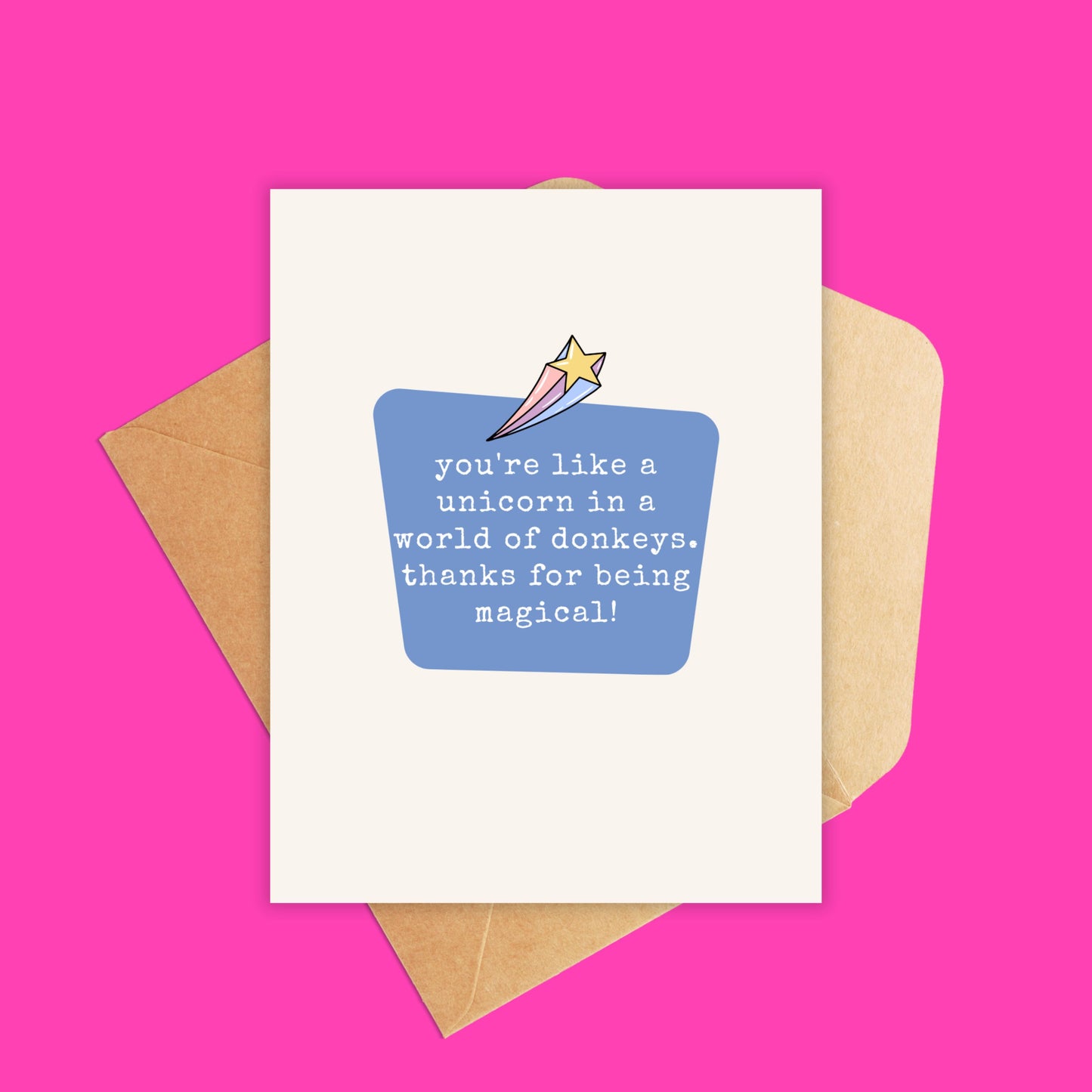 You're Like a Unicorn in a World of Donkeys Card