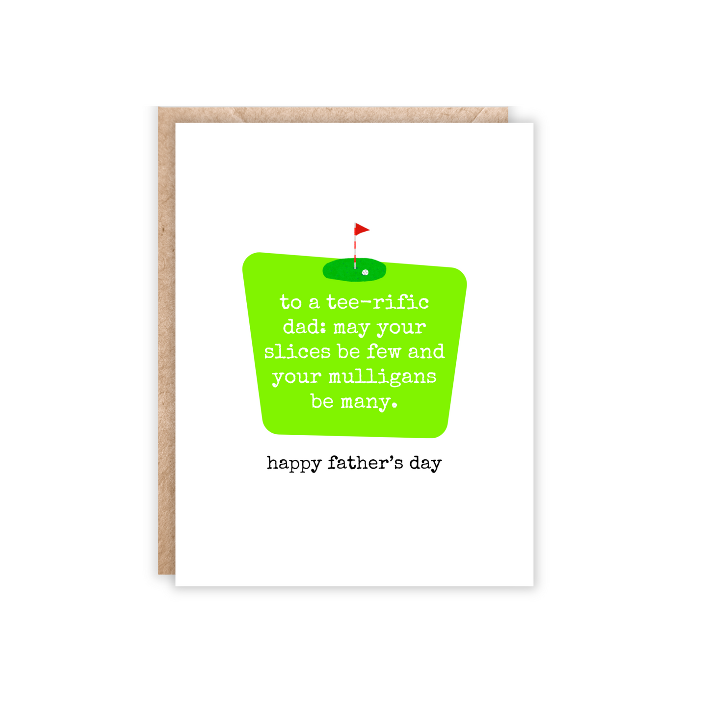 White card with a light green box and a putting hole with a flag. Text says 'to a tee-rific dad-may your slices be few and your mulligans be many. happy father's day