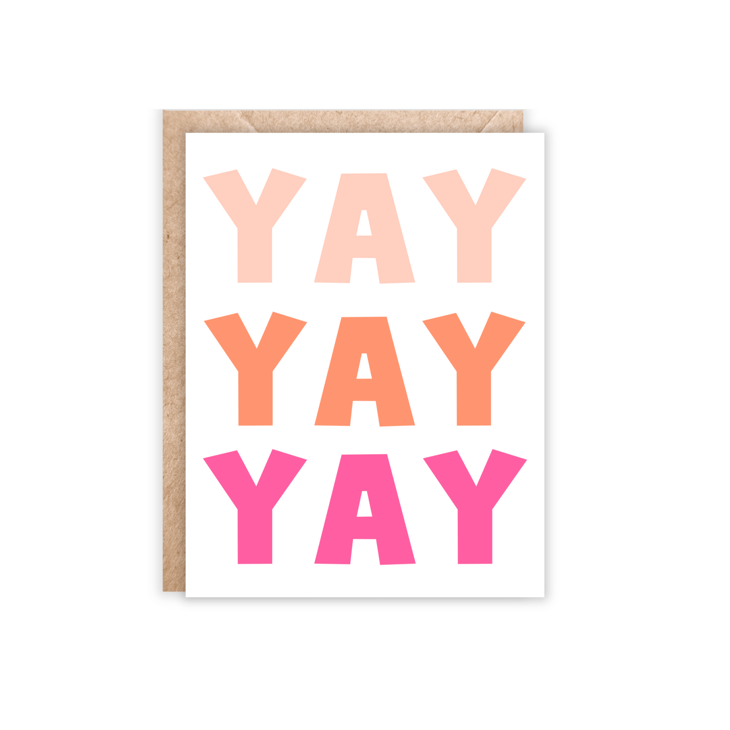 yay yay yay greeting card in big bold letters. light blush, pink, and orange