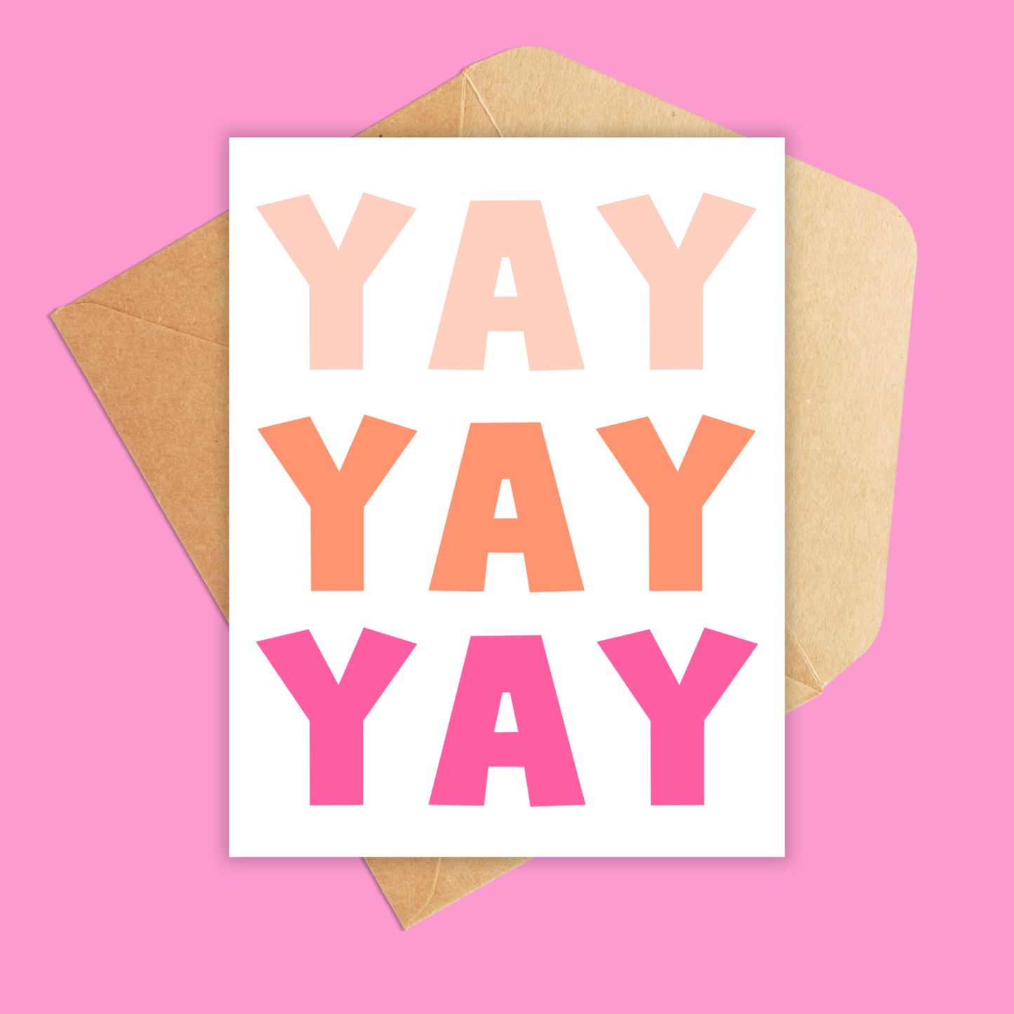 yay yay yay greeting card in big bold letters. light blush, pink, and orange