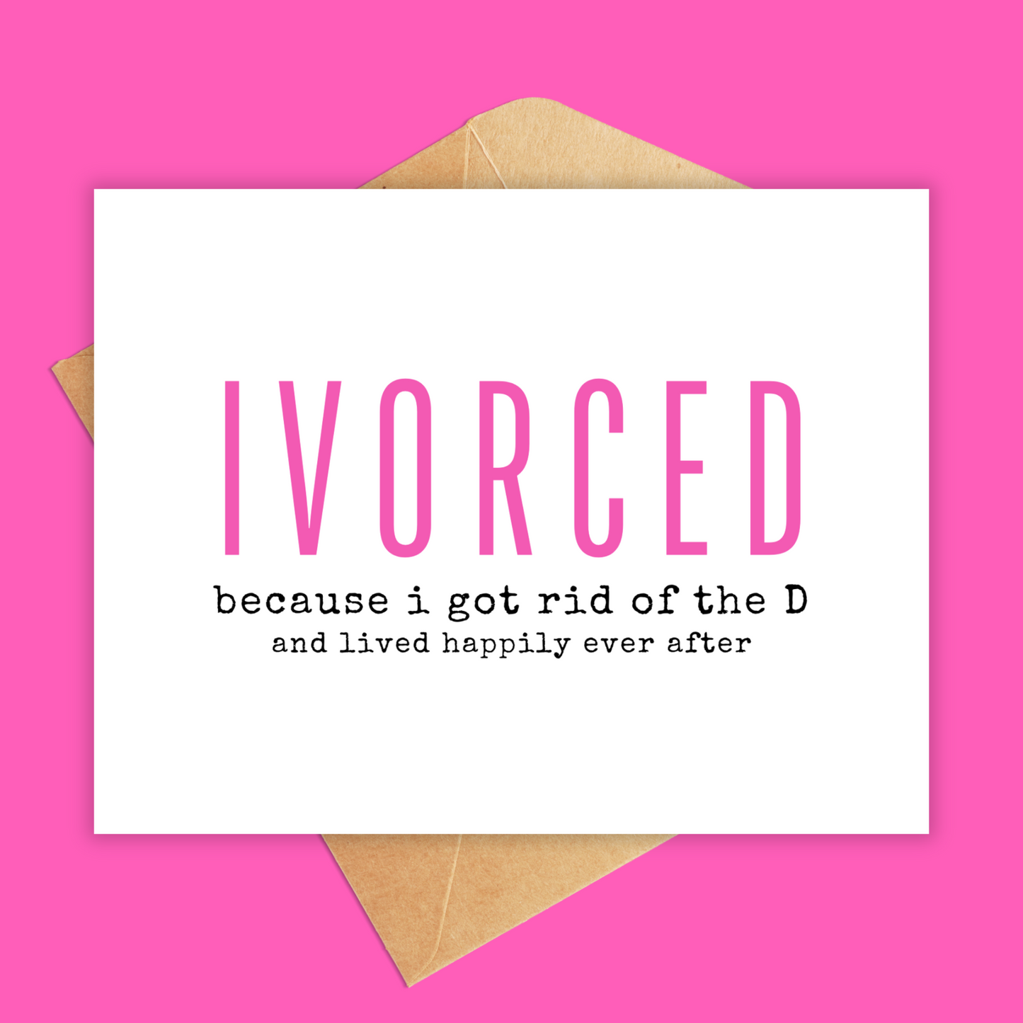 Card with 'IVORCED' text on a pink background