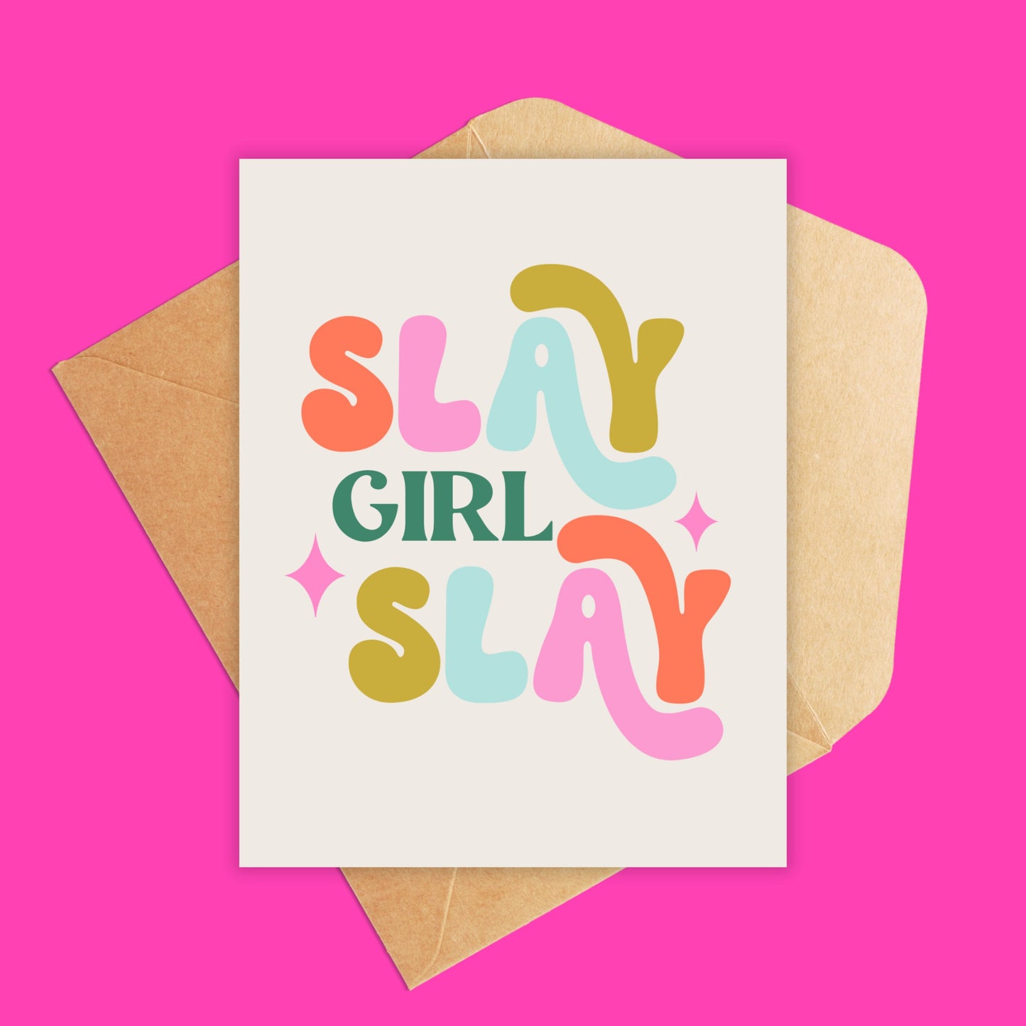 Slay Girl Slay Greeting Card