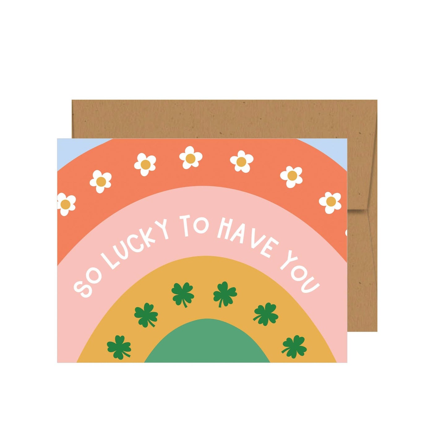 So Lucky To Have You Rainbow Card