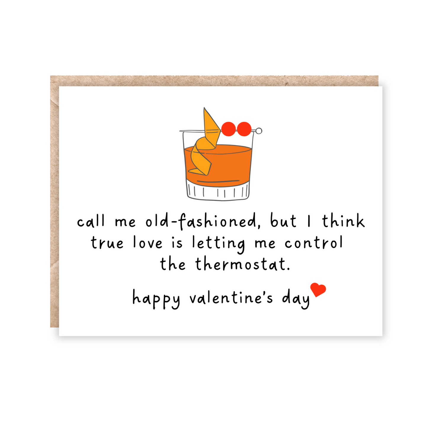 White landscape orientation greeting card with an animated old fashioned cocktail drink. Text underneath reads 'call me old fashioned but i think true love is letting me control the thermostat happy valentines day