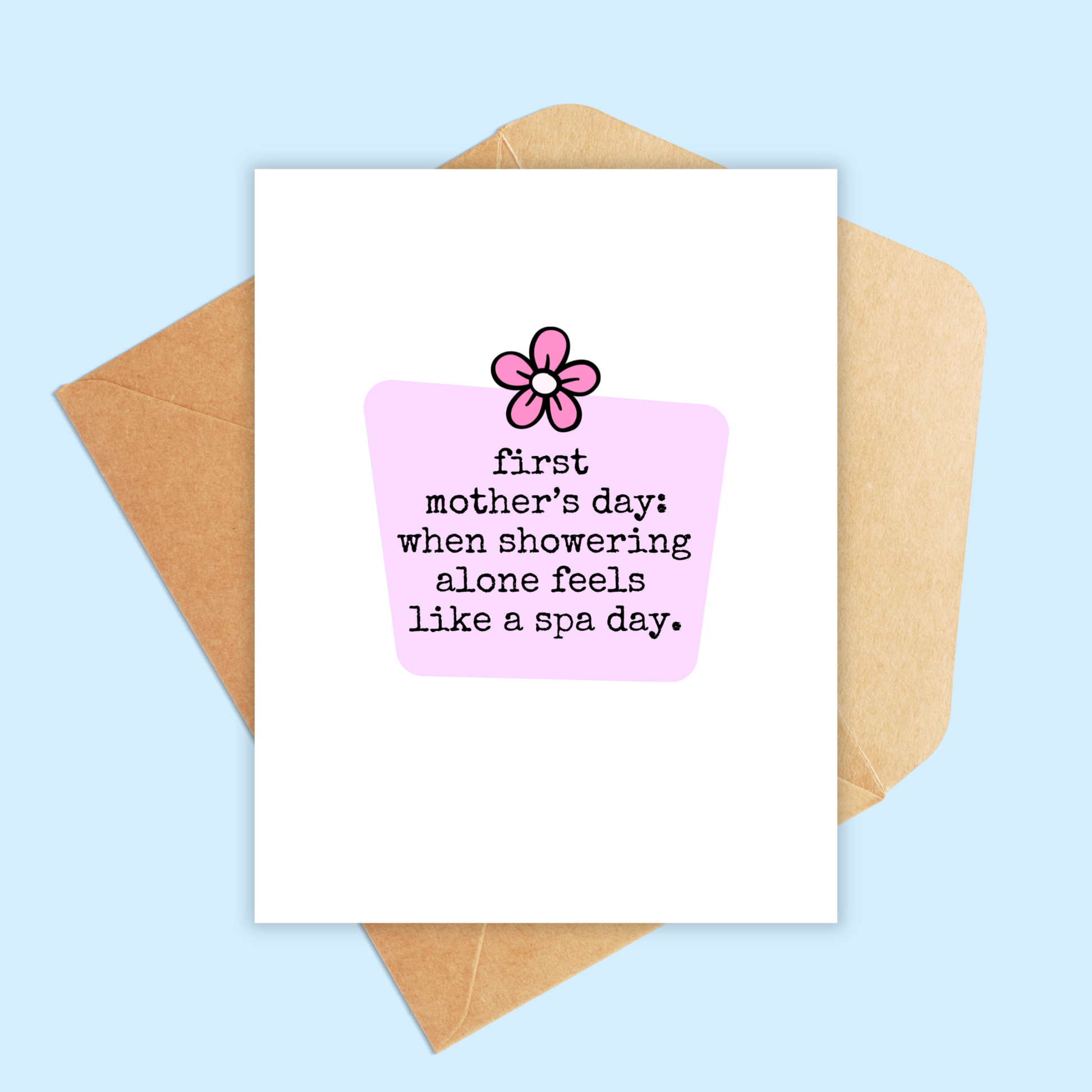 White card with light purple center square. Text says first mother's day...when showering alonefeels like a spa day