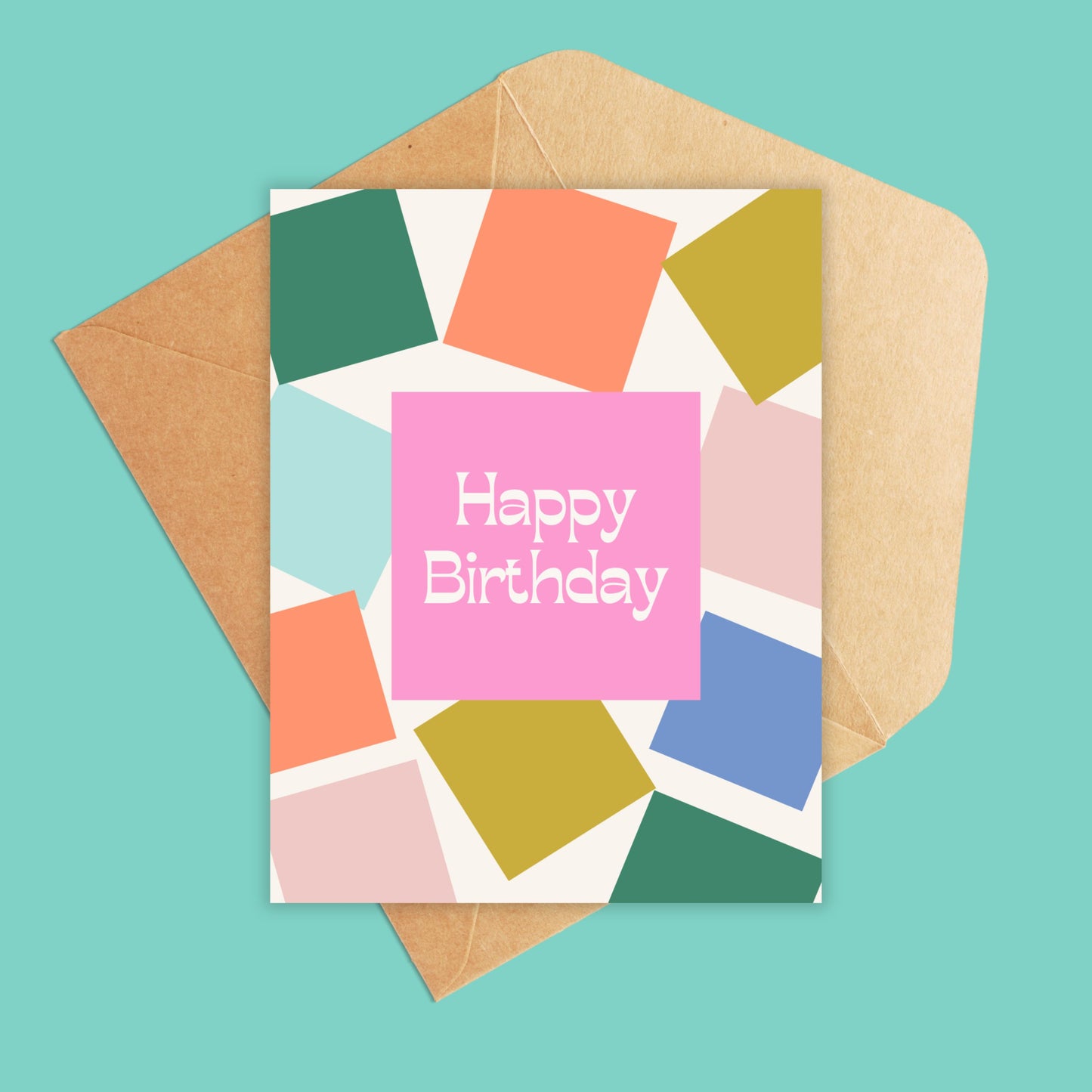 greeting card with large colorful squares in the colors of pink, green, orange, mustard yellow and blue. happy birthday is centered in the middle