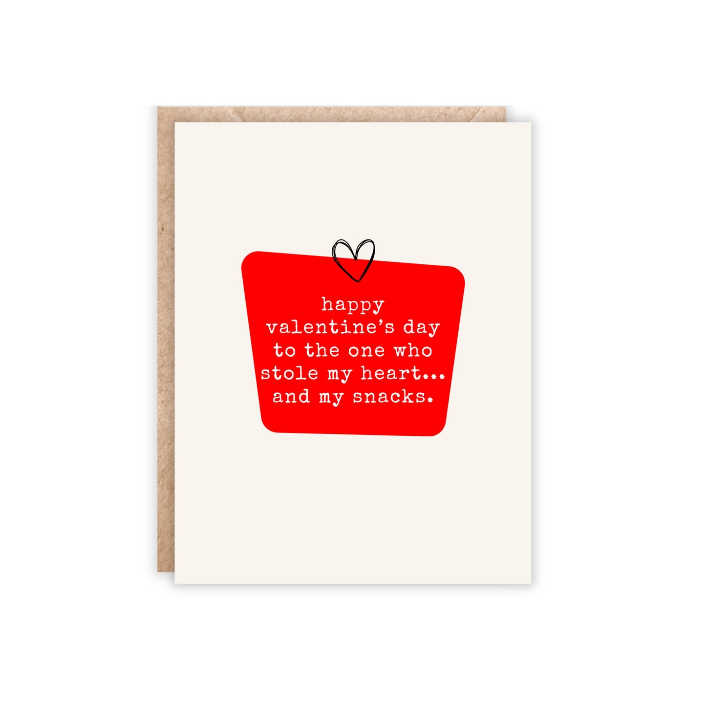 card reads happy valentine's day to the one who stole my heart and my snacks
