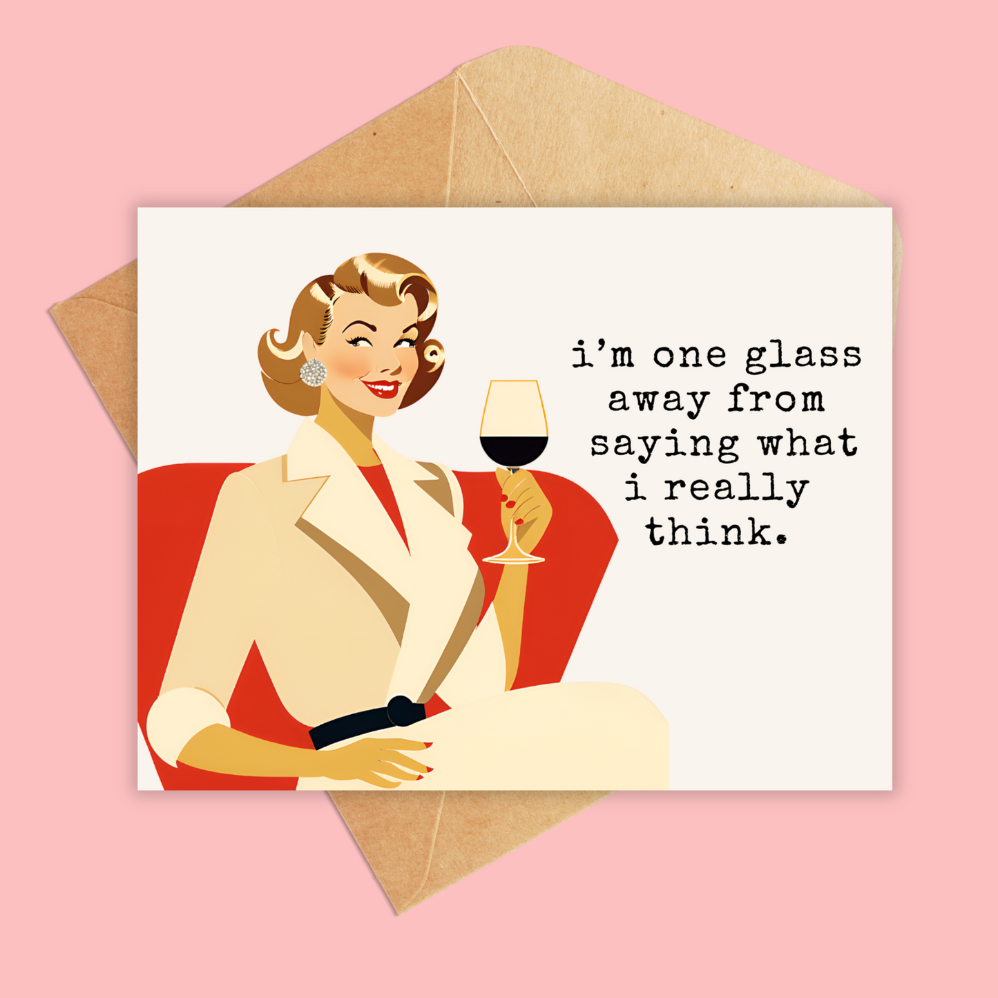 Mockup of greeting card in landscape orientation that has a vintage lady sitting in an orange chair with a glass of wine. the text reads "i'm one glass away from saying what i really think.