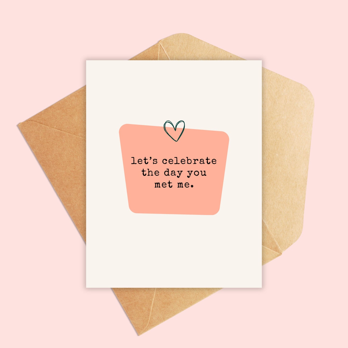 mockup photo of let's celebrate the day you met me
