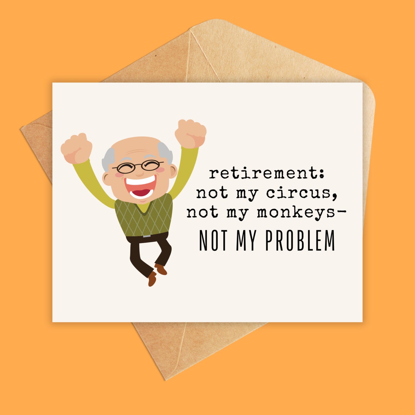 retirement card not my circus not my monkeys-not my problem