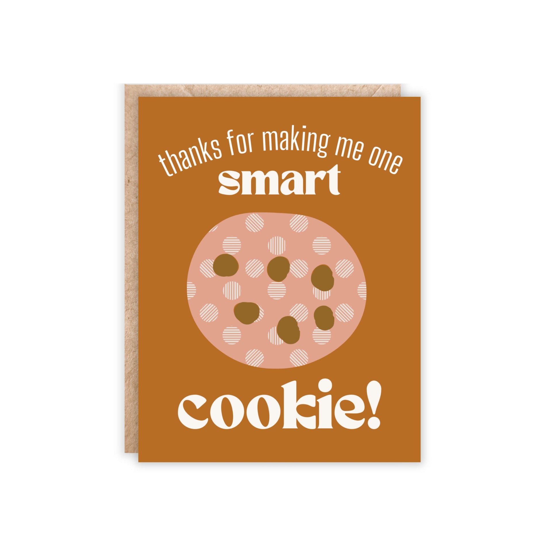 greeting card that says thanks for making me one smart cookie with a chocolate chip cookie in the middle