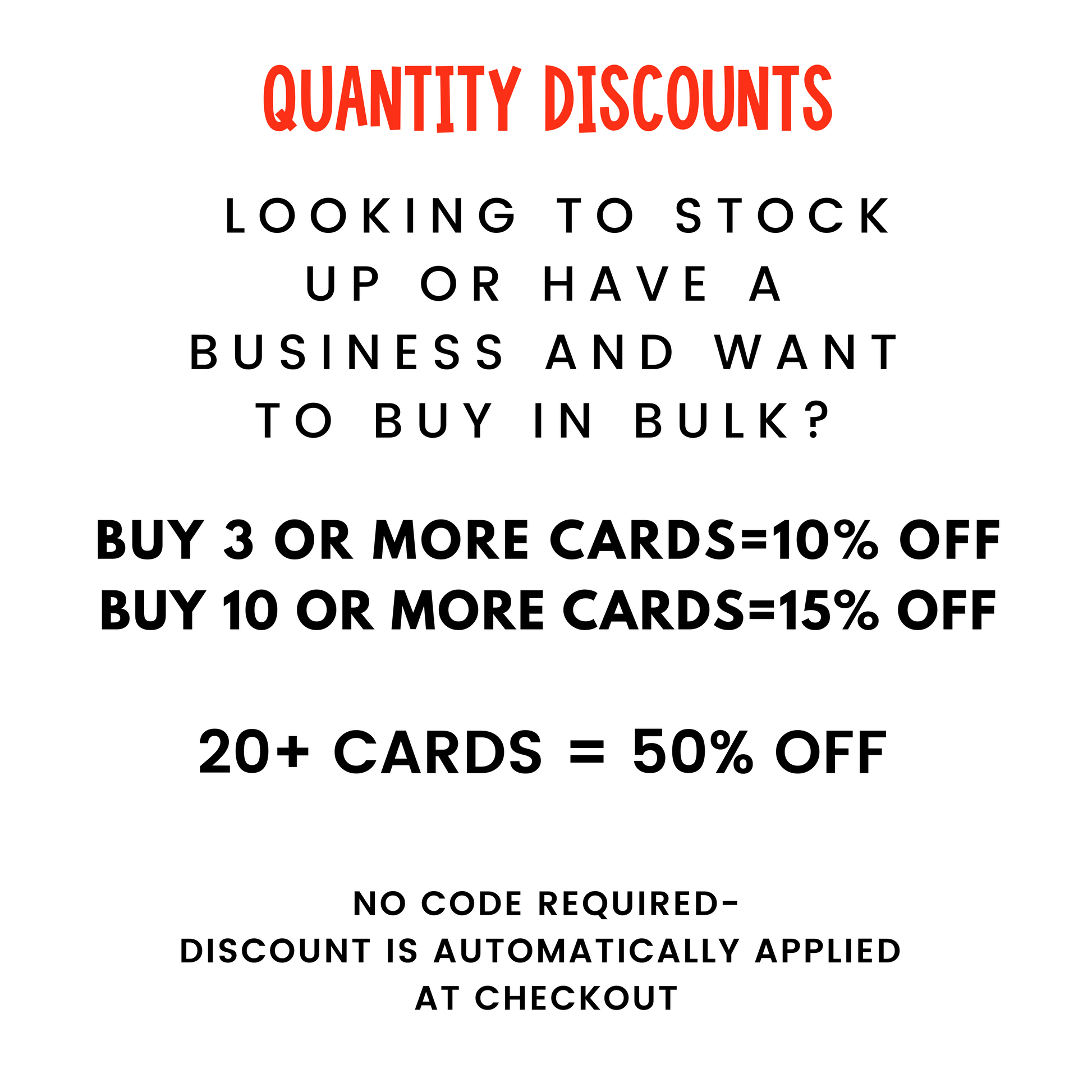 Looking to stock up or need to buy in bulk for your business? buy 3 or more cards, save 10%. buy 10 or more cards, save 15%, buy 20 or more cards and save 50%