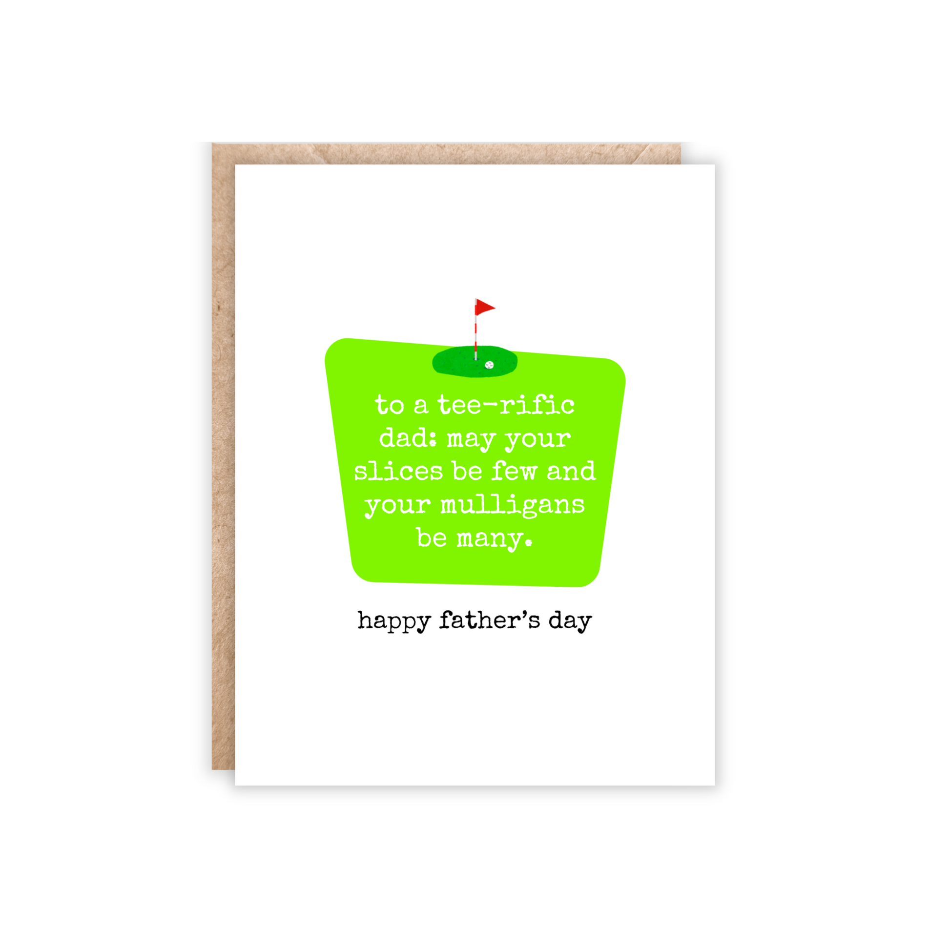 White card with a light green box and a putting hole with a flag. Text says 'to a tee-rific dad-may your slices be few and your mulligans be many. happy father's day