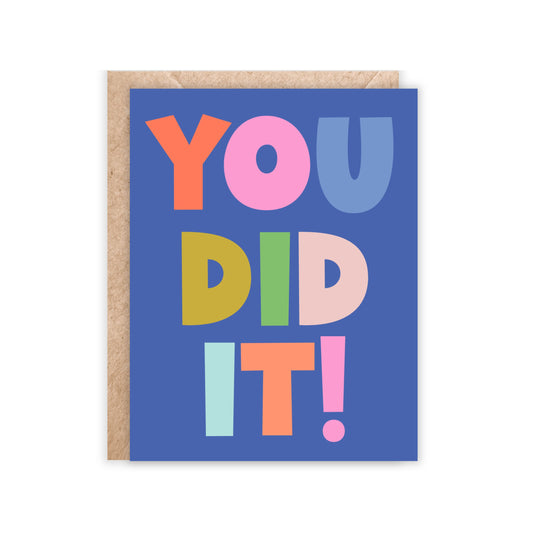 card with royal blue background and you did it in rainbow letters