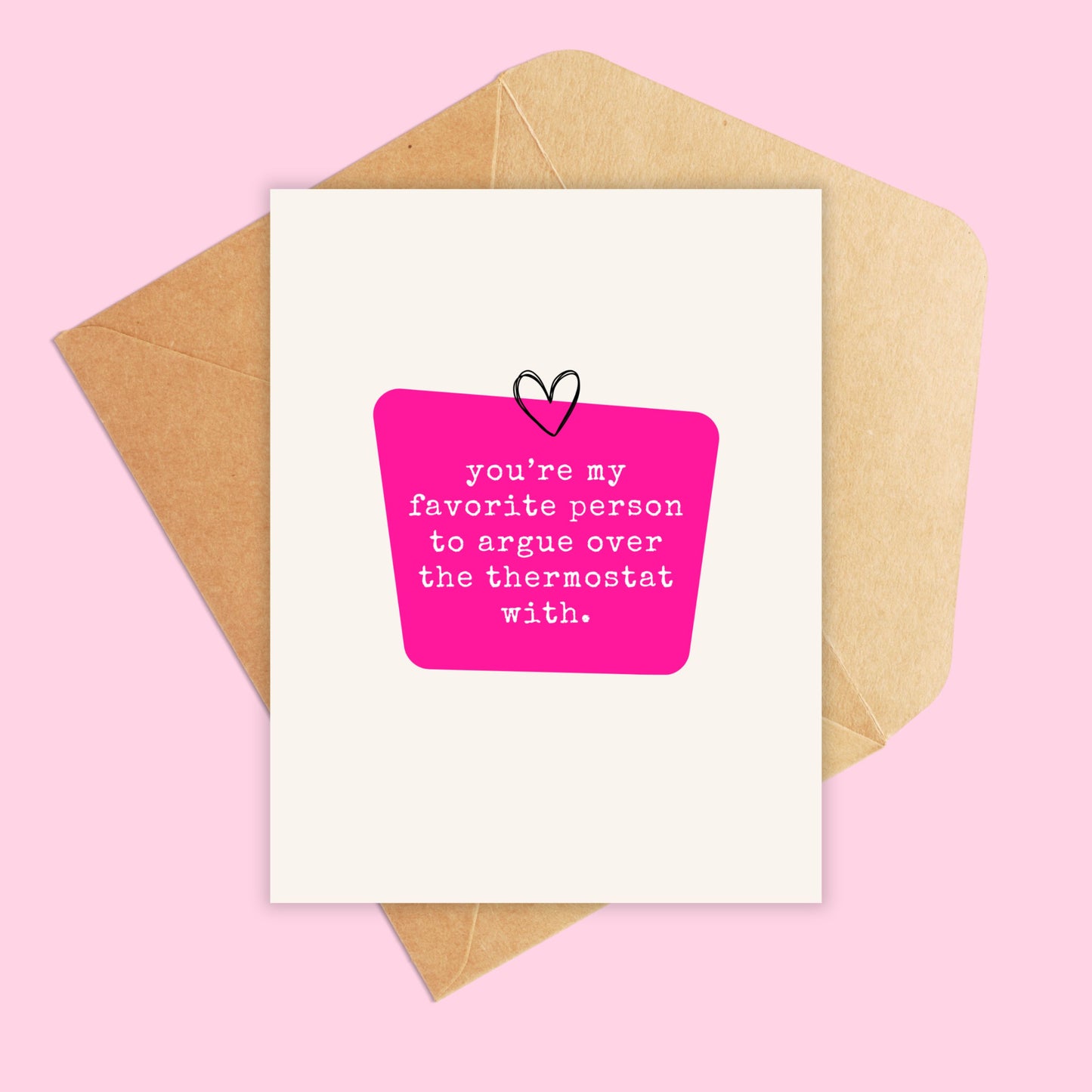 Kraft envelope with card You're my favorite person to argue over the thermostat with