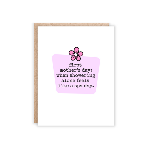 White card with light purple center square. Text says first mother's day...when showering alonefeels like a spa day