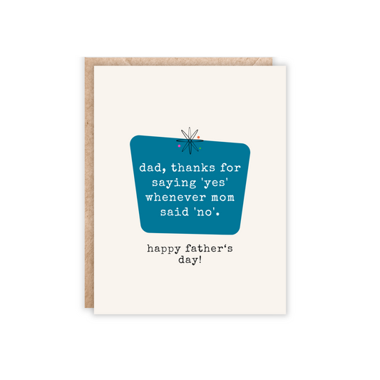 Dad, Thanks for Saying Yes Father's Day Greeting Card