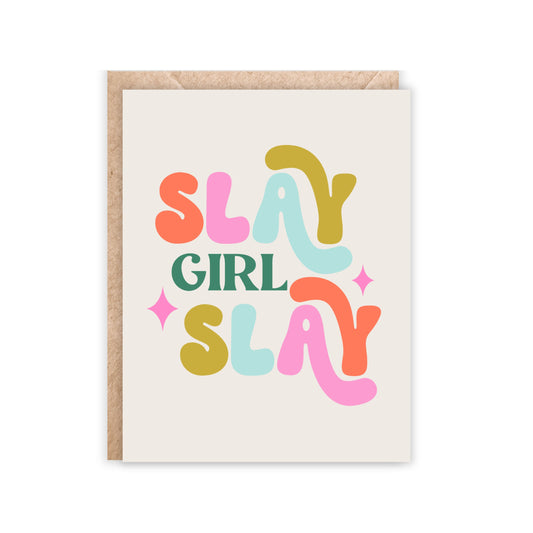 Slay Girl Slay Greeting Card