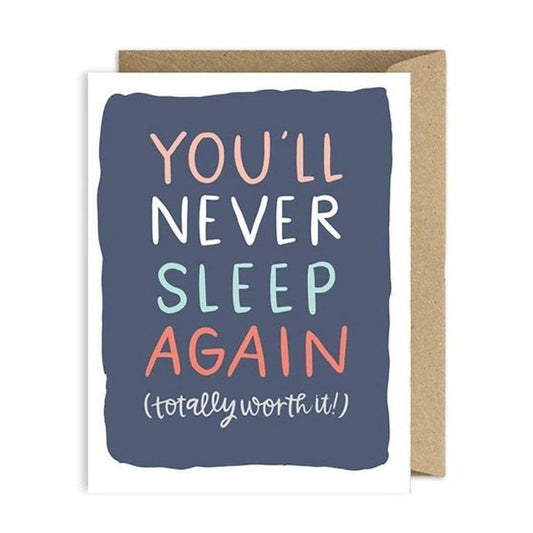 Never Sleep Again Card | New Parent Card